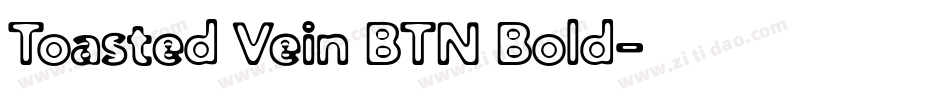 Toasted Vein BTN Bold字体转换